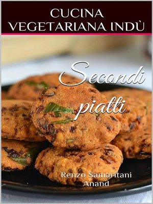 cover image of Secondi piatti e Contorni, Cucina Vegetariana Indù